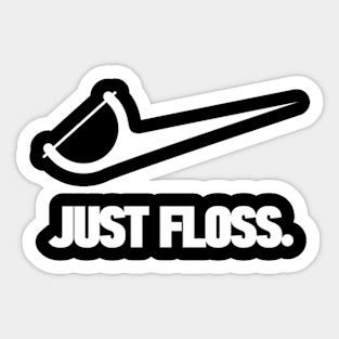 Dentist Just Floss Dental Office Sticker